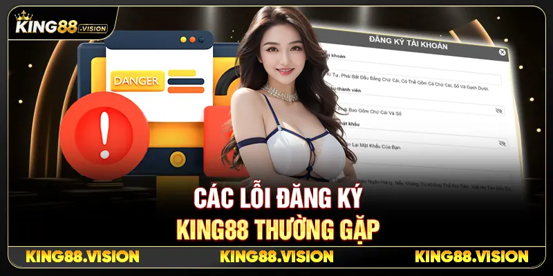 Các Lỗi Đăng Ký King88 Thường Gặp