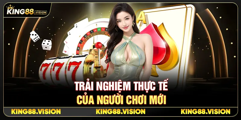 King88 Có Uy Tín Không? Review Thực Tế Cho Người Mới 4 Trải Nghiệm Thực Tế Của Người Chơi Mới