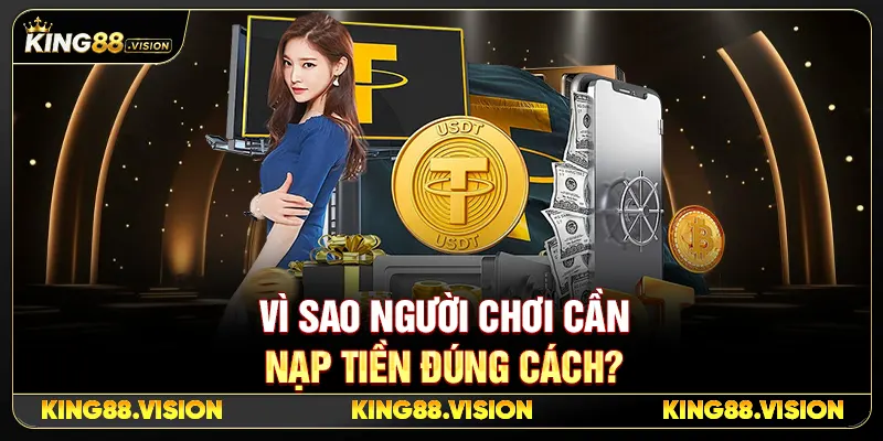 Vì Sao Người Chơi Cần Nạp Tiền Đúng Cách?